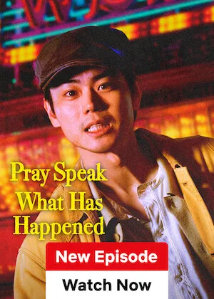 مشاهدة اونلاين مسلسل Pray Speak What Has Happened الحلقة 11 مترجمة