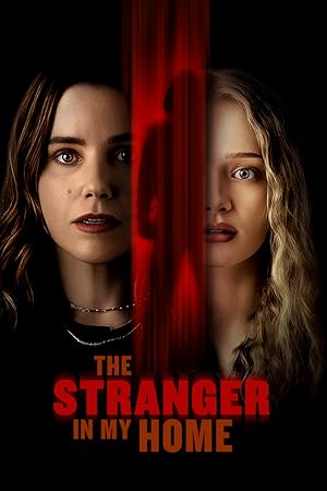 مشاهدة اونلاين فيلم The Stranger in My Home 2025 مترجم